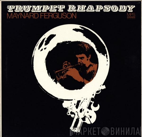Maynard Ferguson  - Trumpet Rhapsody