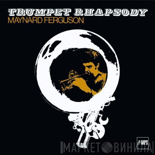 Maynard Ferguson  - Trumpet Rhapsody