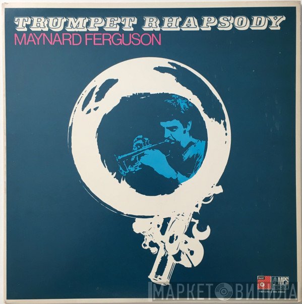 Maynard Ferguson  - Trumphet Rhapsody