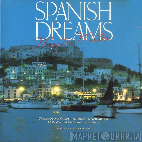 Mayte Matée  - Spanish Dreams