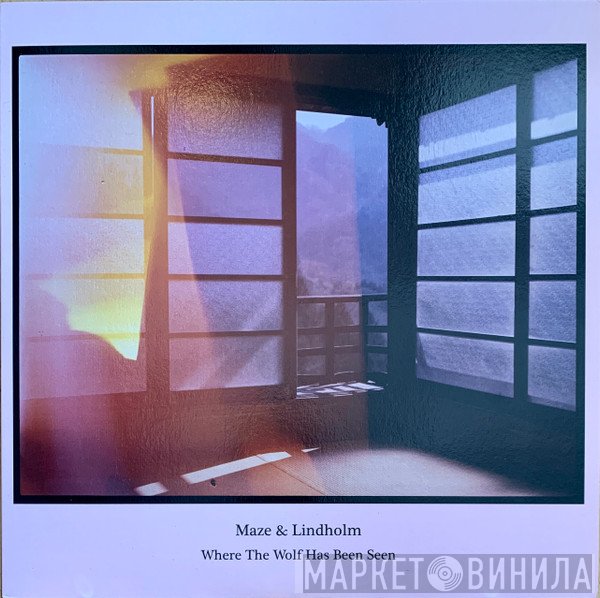 Maze & Lindholm - Where The Wolf Has Been Seen