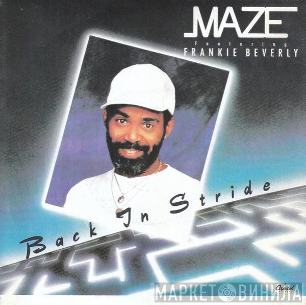 Maze Featuring Frankie Beverly  - Back In Stride
