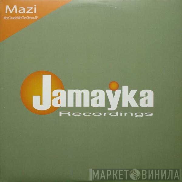 Mazi Namvar - More Trouble With The Obvious EP