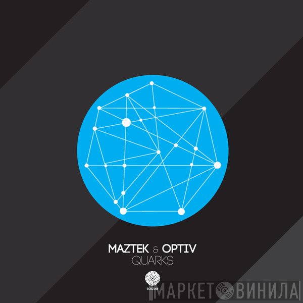 Maztek & Optiv  - Quarks