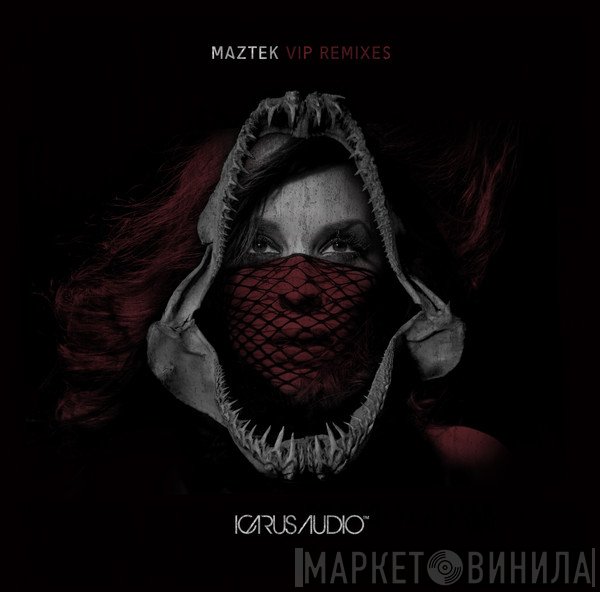 Maztek - VIP Remixes