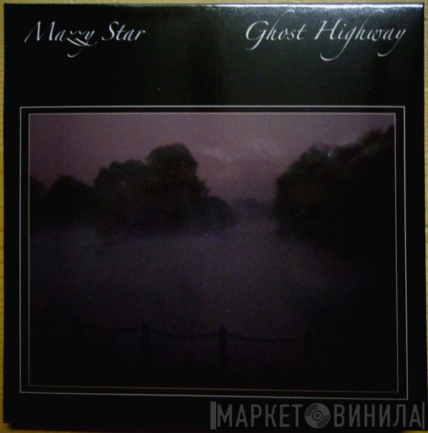 Mazzy Star  - Ghost Highway