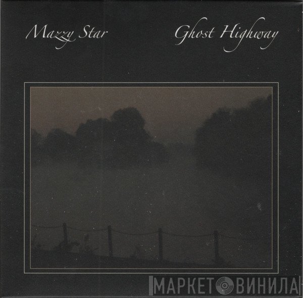 Mazzy Star - Ghost Highway