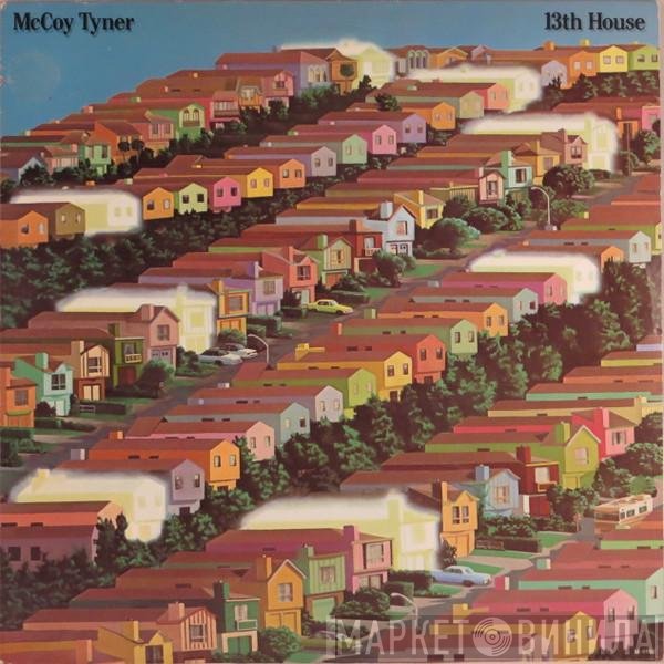 McCoy Tyner  - 13th House