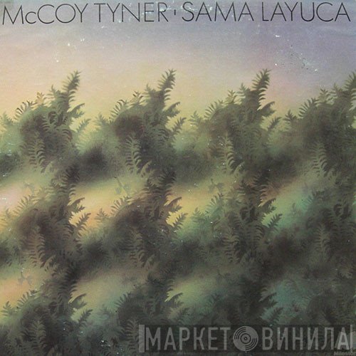 McCoy Tyner  - Sama Layuca