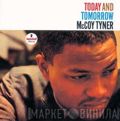 McCoy Tyner  - Today And Tomorrow