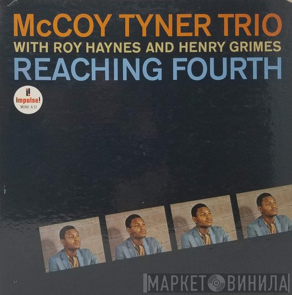McCoy Tyner Trio With Roy Haynes And Henry Grimes  - Reaching Fourth