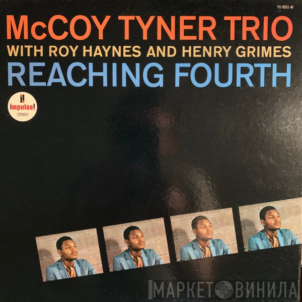 McCoy Tyner Trio With Roy Haynes And Henry Grimes  - Reaching Fourth