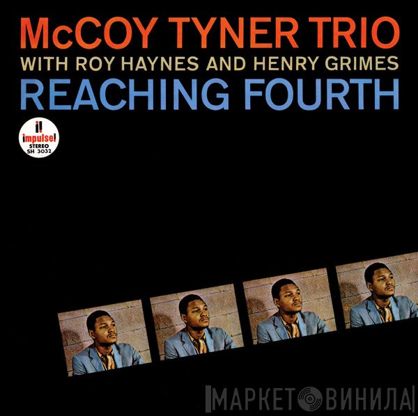 McCoy Tyner Trio With Roy Haynes And Henry Grimes  - Reaching Fourth