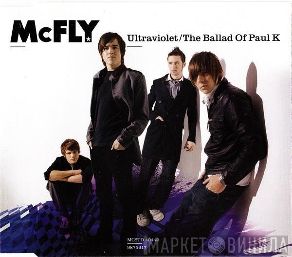 McFly - Ultraviolet / The Ballad Of Paul K