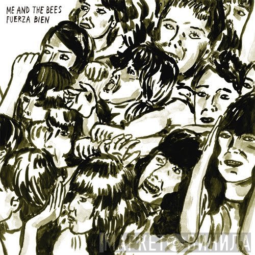 Me And The Bees - Fuerza Bien