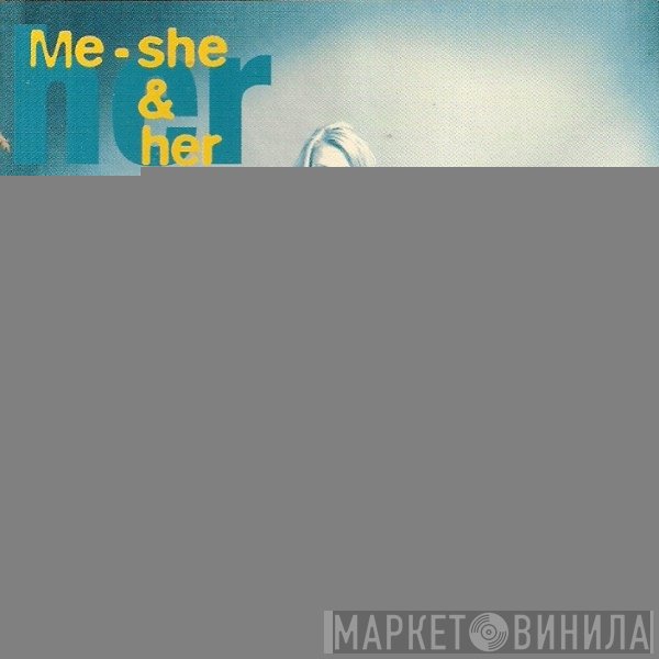 Me-She & Her - Best Times