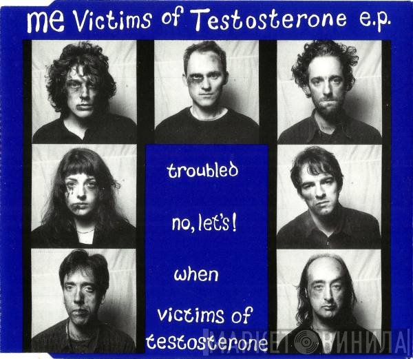 Me - Victims Of Testosterone E.P.