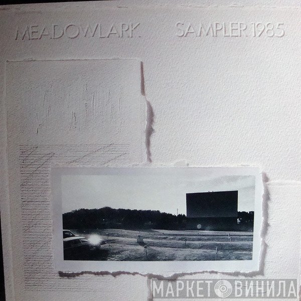  - Meadowlark Records Sampler 1985