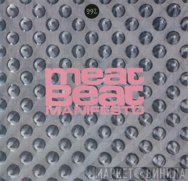 Meat Beat Manifesto - 99%