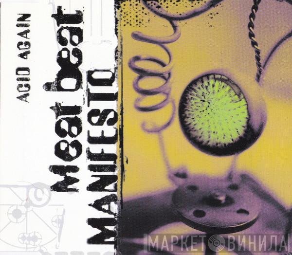 Meat Beat Manifesto  - Acid Again