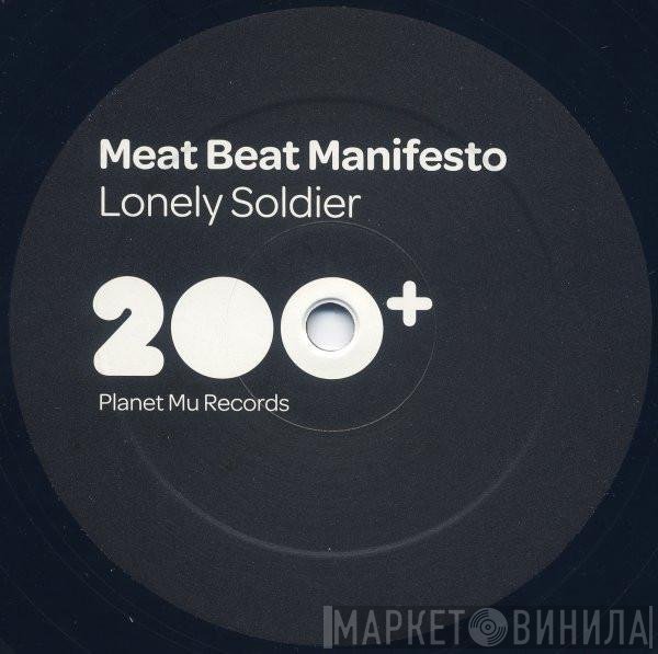Meat Beat Manifesto  - Lonely Soldier