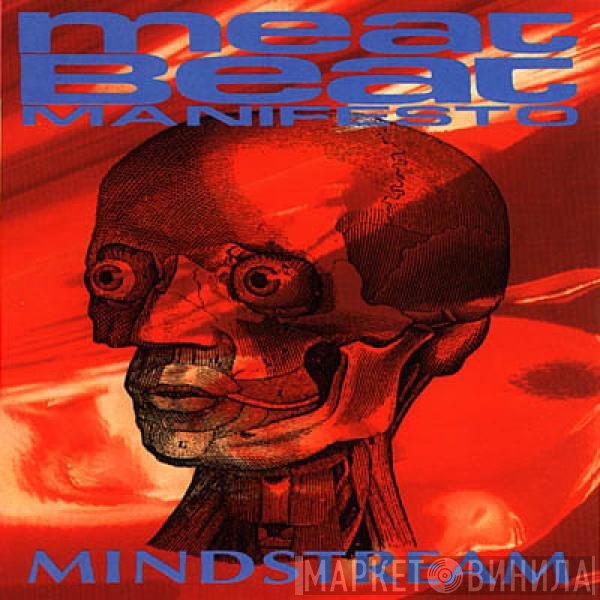 Meat Beat Manifesto  - Mindstream