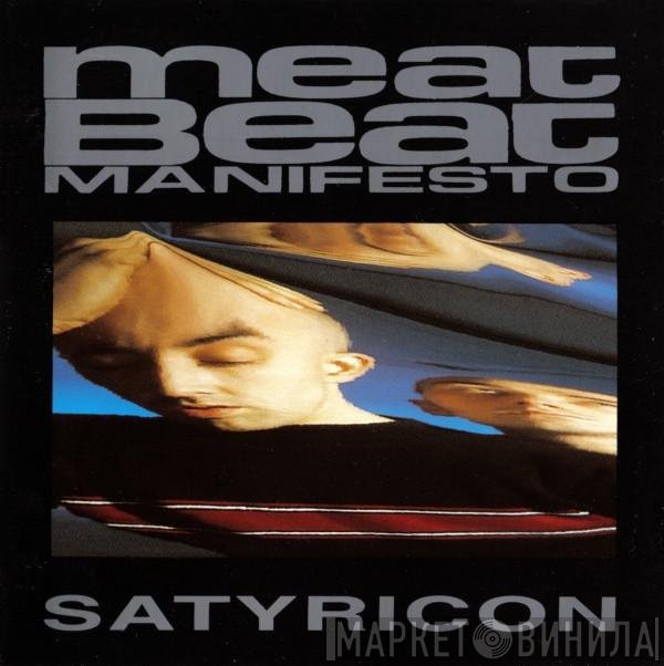 Meat Beat Manifesto  - Satyricon