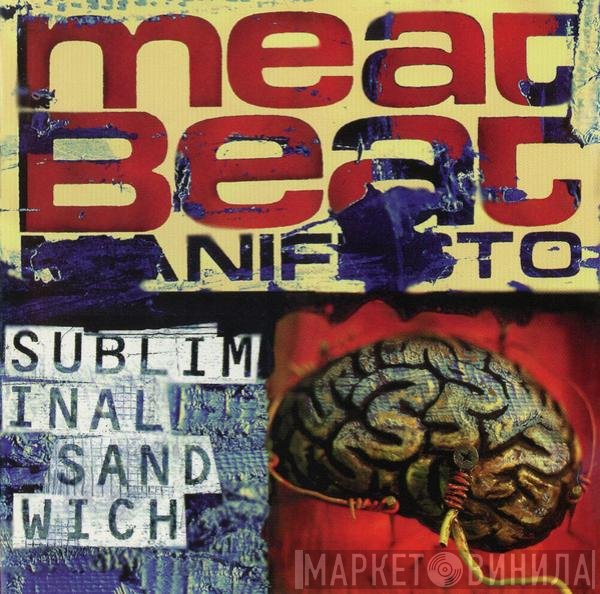 Meat Beat Manifesto  - Subliminal Sandwich