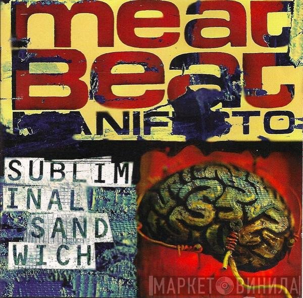 Meat Beat Manifesto  - Subliminal Sandwich