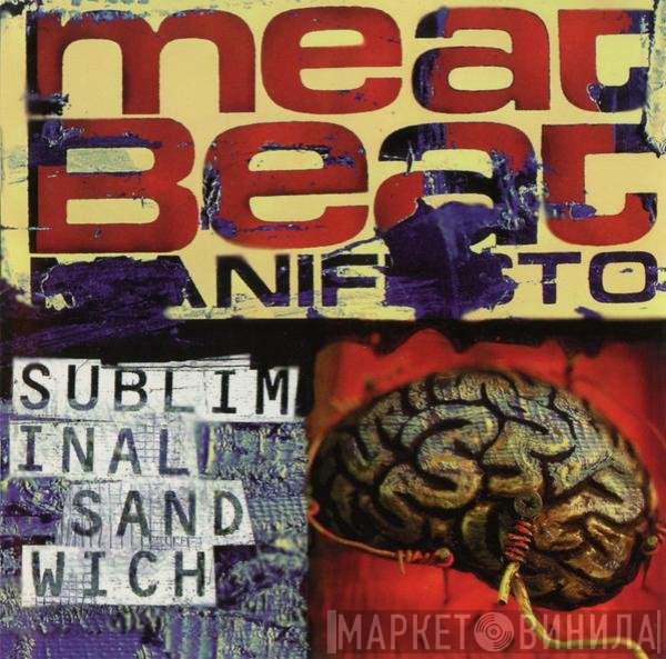 Meat Beat Manifesto  - Subliminal Sandwich