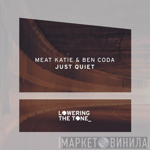 Meat Katie & Ben Coda  - Just Quiet