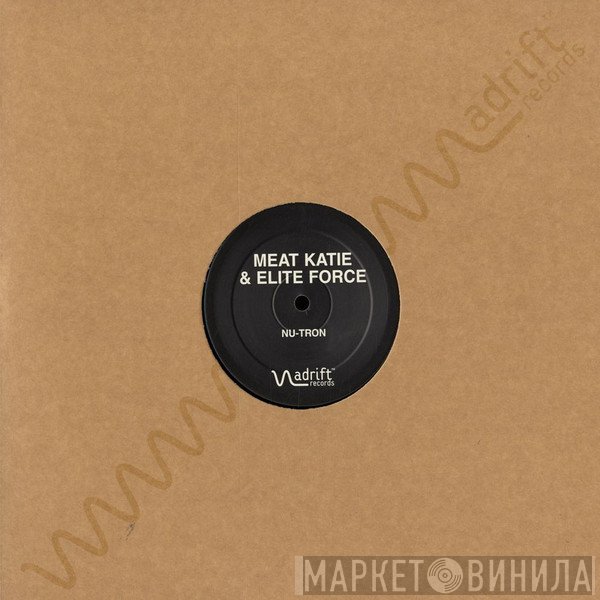 Meat Katie & Elite Force - Nu-Tron / All Night Long