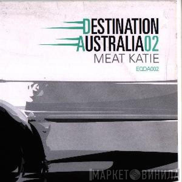 Meat Katie - Destination Australia 02