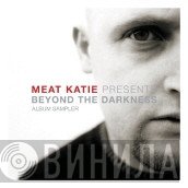 Meat Katie, Koma & Bones - Beyond The Darkness (Album Sampler)
