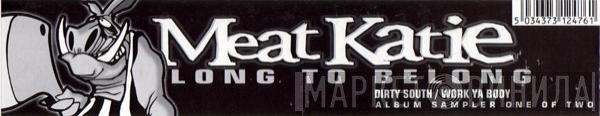 Meat Katie - Long To Belong (Sampler One)