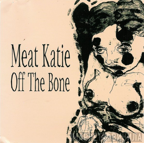 Meat Katie - Off The Bone