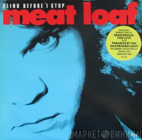 Meat Loaf - Blind Before I Stop