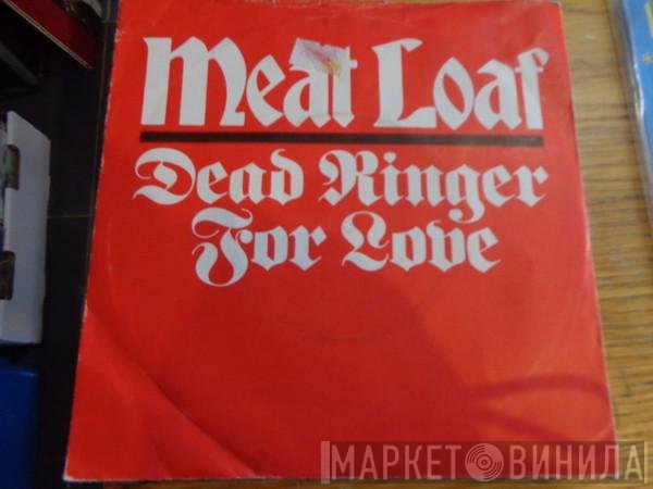 Meat Loaf  - Dead Ringer For Love