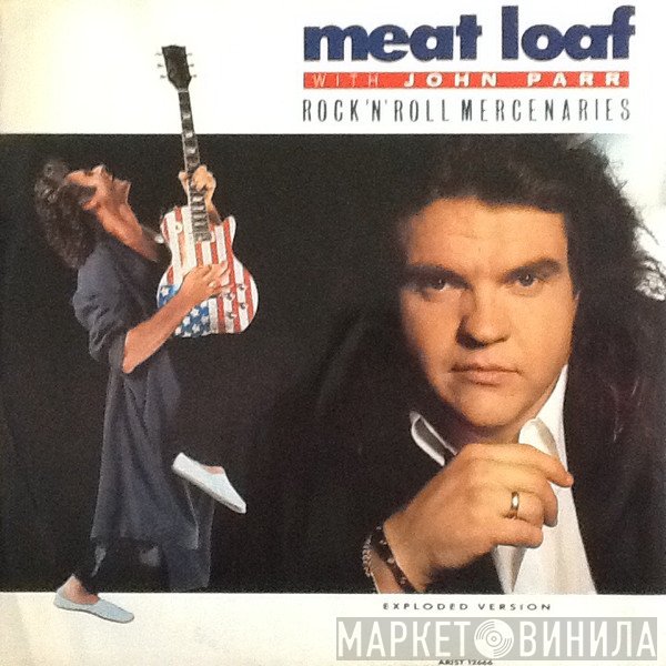 Meat Loaf, John Parr - Rock 'N' Roll Mercenaries (Exploded Version)