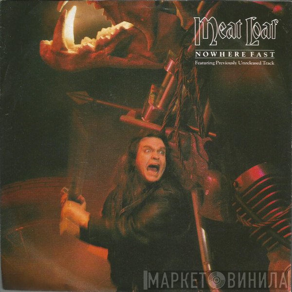Meat Loaf  - Nowhere Fast
