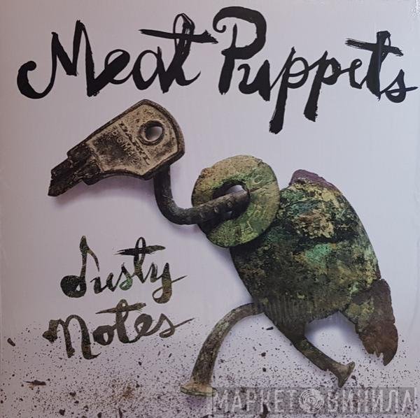 Meat Puppets  - Dusty Notes