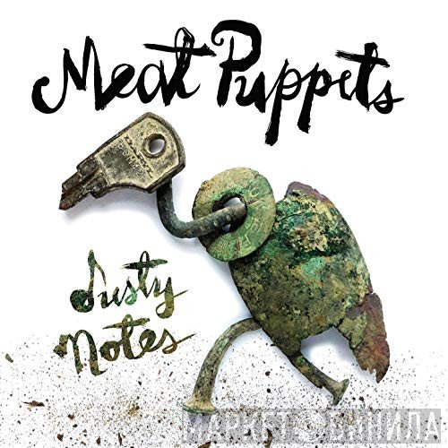 Meat Puppets  - Dusty Notes