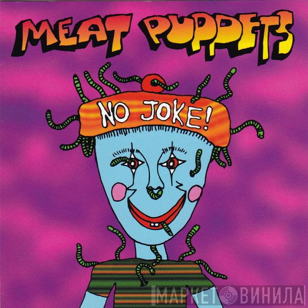 Meat Puppets  - No Joke!