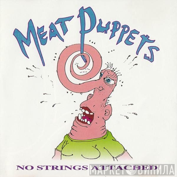 Meat Puppets  - No Strings Attached