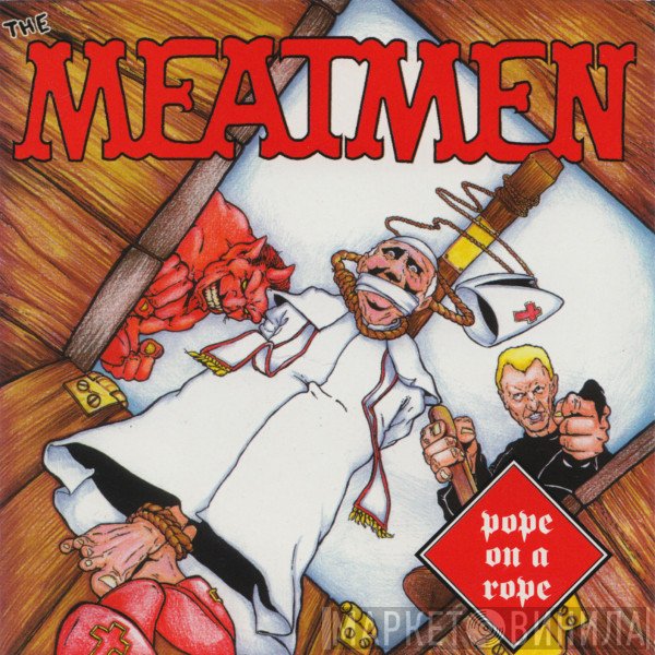 Meatmen  - Pope On A Rope