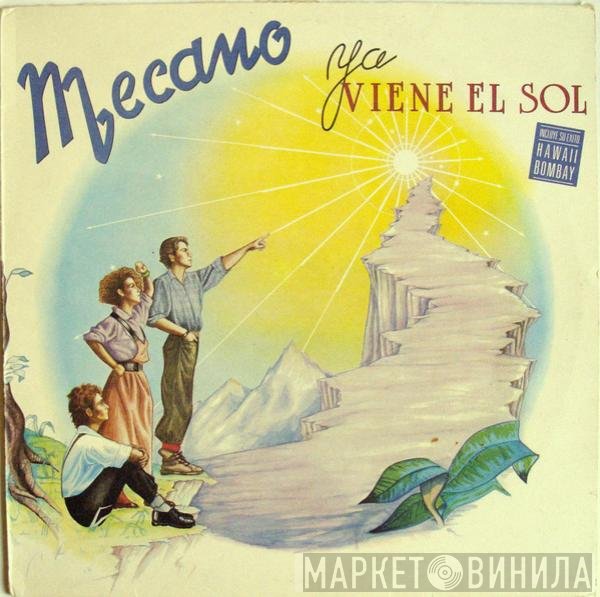 Mecano  - Ya Viene El Sol