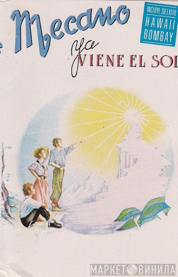 Mecano  - Ya Viene El Sol