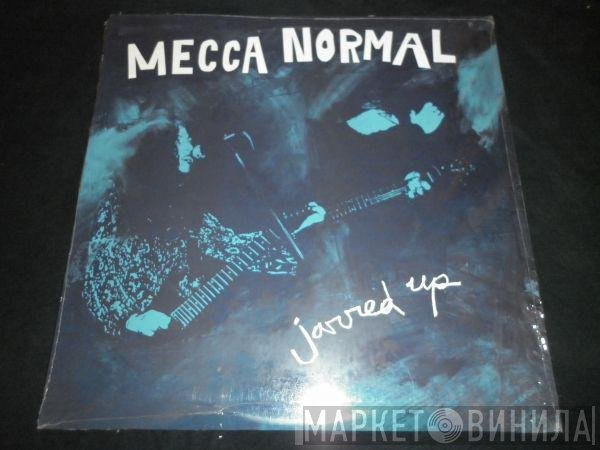 Mecca Normal  - Jarred Up