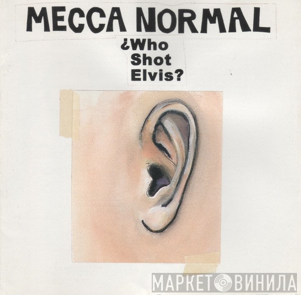 Mecca Normal - Who Shot Elvis?