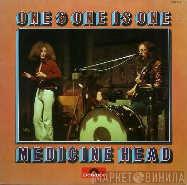 Medicine Head   - One & One Is One